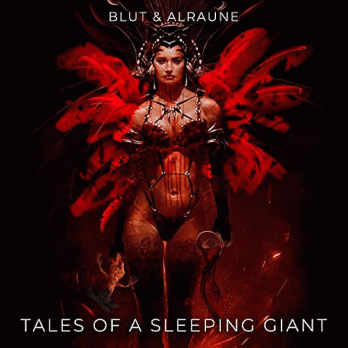 Tales Of A Sleeping Giant : Blut & Alraune